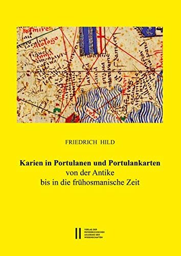 Karien in Portulanen und Portulankarten: von der Antike bis in die frühosmanische Zeit