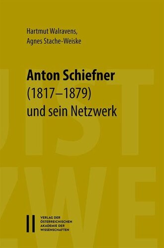 Der Linguist Anton Schiefner (1817-1879) und sein Netzwerk - Briefe an Emil Schlagintweit, Leo Reinisch, Franz v. Miklosich, Vatroslav Jagi¿, K. S. Veselovskij, Eduard Pabst, Vilhelm Thomsen und andere