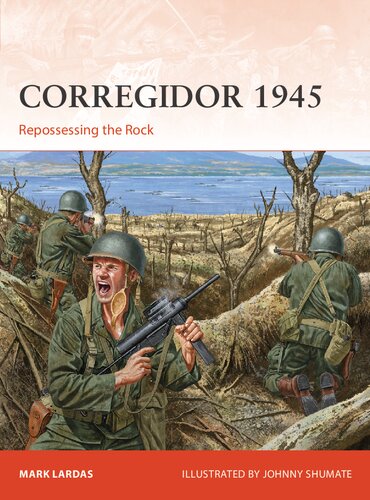 Corregidor 1945 : Repossessing the Rock