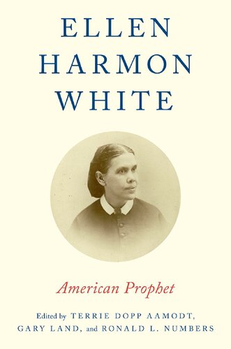 Ellen Harmon White American Prophet