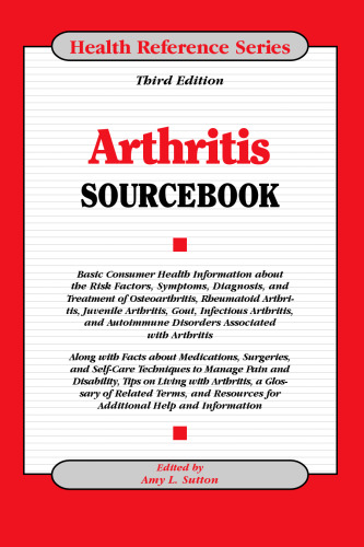 Arthritis Sourcebook (Health Reference Series) - 3rd Edition