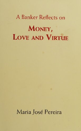Money Love and Virtue
