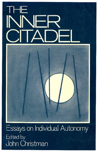The Inner Citadel: Essays on Individual Autonomy