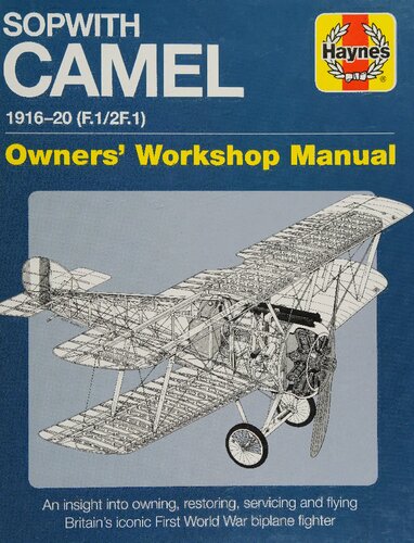 Haynes Sopwith Camel 1916-20 (F.1_2F.1) Owners Workshop Manual