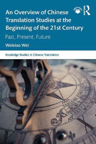 An Overview of Chinese Translation Studies at the Beginning of the 21st Century: Past, Present, Future