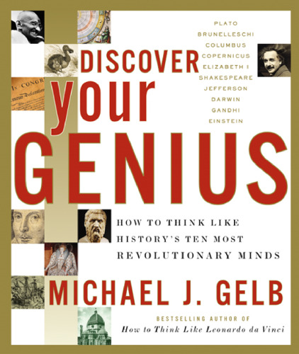 Discover Your Genius: How to Think Like History's Ten Most Revolutionary Minds