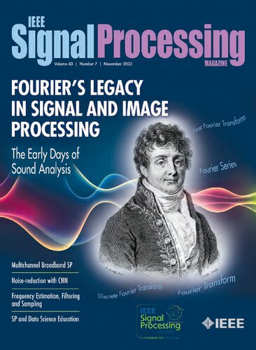Volume 40, Number 7, November 2023 
IEEE Signal Processing Magazine