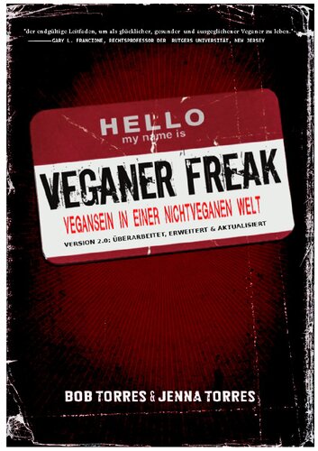 Veganer Freak (Vegan Freak) - Vegansein in einer nichtveganen Welt