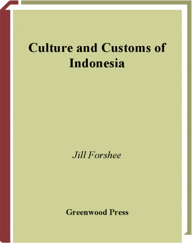 Culture and Customs of Indonesia (Culture and Customs of Asia)