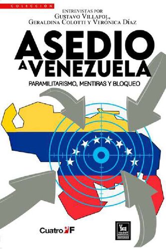 Asedio a Venezuela: paramilitarismo, mentiras y bloqueo