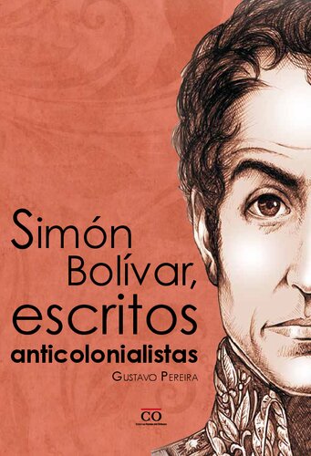 Simón Bolívar, escritos anticolonistas