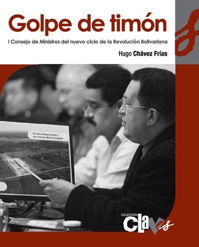 Golpe de timón. I Consejo de Ministros del nuevo ciclo de la Revolución Bolivariana