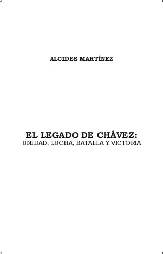 El legado de Chávez: unidad, lucha, batalla y victoria