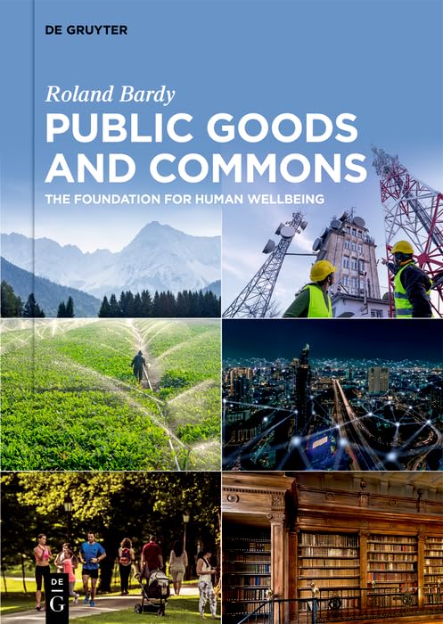 Public Goods and Commons: The Foundation for Human Wellbeing