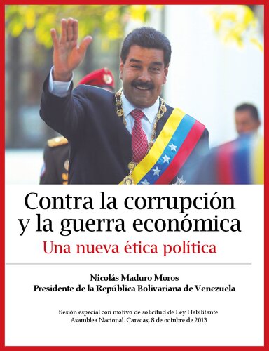 Contra la corrupción y la guerra económica. Una nueva ética política