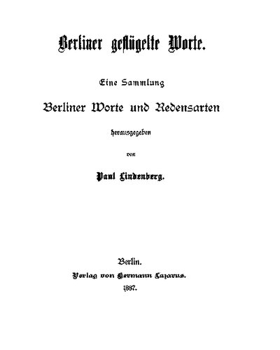 Berliner geflügelte Worte. Eine Sammlung Berliner Worte und Redensarten