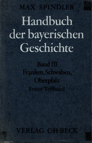 Franken, Schwaben, Oberpfalz bis zum Ausgang des 18. Jahrhunderts : Erster Teil: Franken
