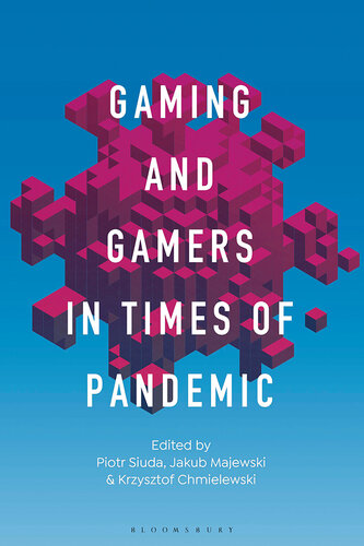 Gaming and Gamers in Times of Pandemic