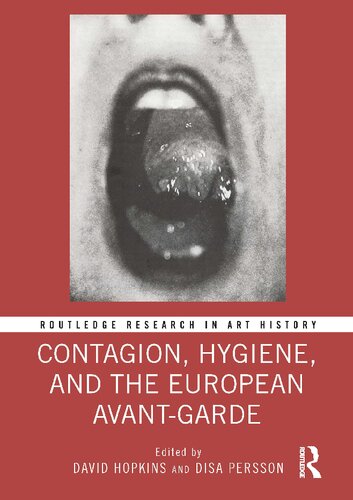 Contagion, Hygiene, and the European Avant-Garde (Routledge Research in Art History)