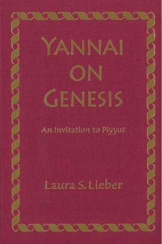 Yannai on Genesis: An Invitation to Piyyut (Monographs of the Hebrew Union College)
