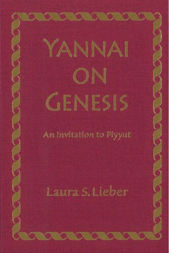 Yannai on Genesis: An Invitation to Piyyut (Monographs of the Hebrew Union College)