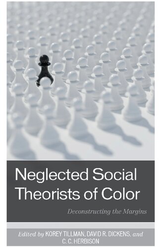 Neglected Social Theorists of Color: Deconstructing the Margins