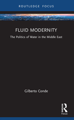 Fluid Modernity: The Politics of Water in the Middle East