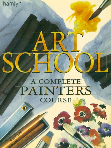 Art School: A Complete Painters Course
