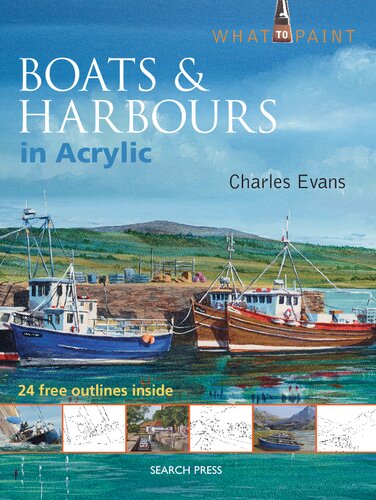 Boats & Harbours in Acrylic (What to Paint)