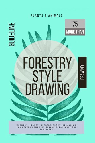 Forestry Style Drawing More Than 75 Guideline Flowers, Leaves, Rhododendrons, Geraniums And Others Commonly Spread Throughout The Ecosphere