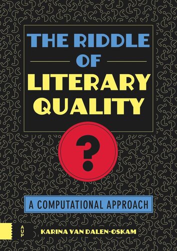 The Riddle of Literary Quality: A Computational Approach