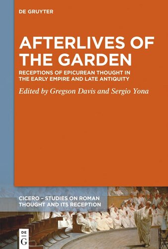 Afterlives of the Garden: Receptions of Epicurean Thought in the Early Empire and Late Antiquity