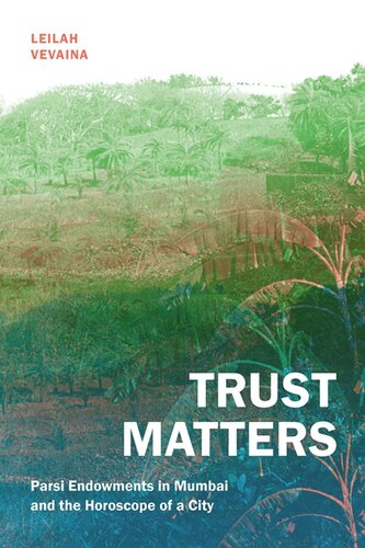 Trust Matters: Parsi Endowments in Mumbai and the Horoscope of a City