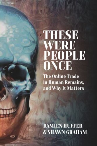 These Were People Once: The Online Trade in Human Remains and Why It Matters