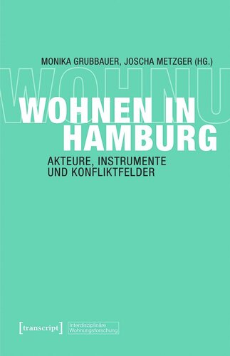 Wohnen in Hamburg: Akteure, Instrumente und Konfliktfelder