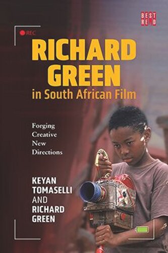 Richard Green in South African Film: Forging Creative New Direcitons