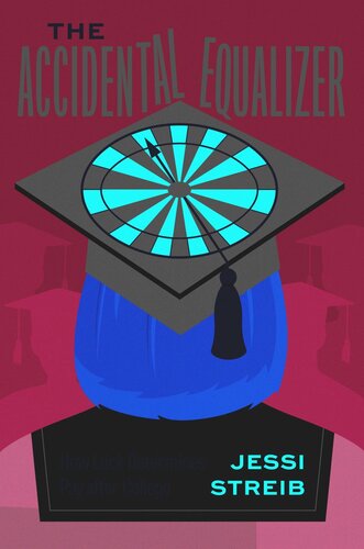 The Accidental Equalizer: How Luck Determines Pay after College