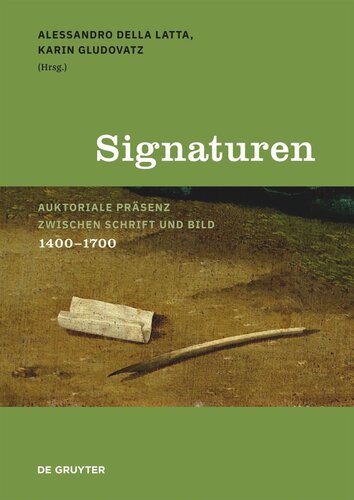 Signaturen: Auktoriale Präsenz zwischen Schrift und Bild, 1400–1700