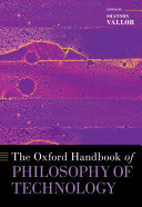 The Oxford Handbook of Philosophy of Technology