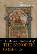 The Oxford Handbook of the Synoptic Gospels