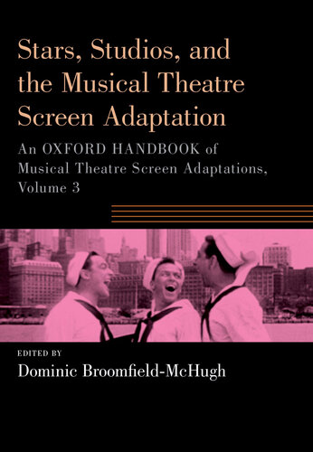 The Oxford Handbook of Musical Theatre Screen Adaptations