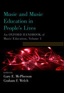 Music and Music Education in People's Lives: An Oxford Handbook of Music Education