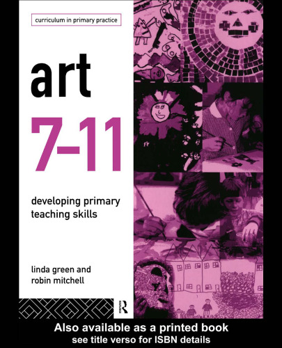 Art 7-11: Developing Primary Teaching Skills (Curriculum in Primary Practice)