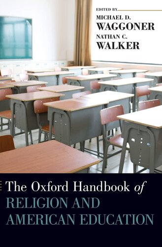 The Oxford Handbook of Religion and American Education (Oxford Handbooks)