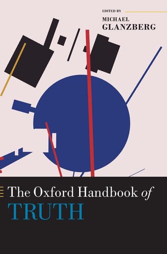 The Oxford Handbook of Truth (Oxford Handbooks)