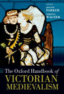 The Oxford Handbook of Victorian Medievalism