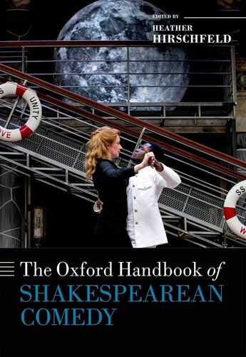 The Oxford Handbook of Shakespearean Comedy (Oxford Handbooks)