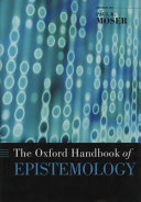 The Oxford Handbook of Epistemology