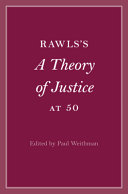 Rawls's A Theory of Justice at 50