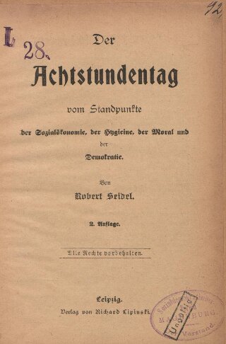 Der Achtstundentag vom Standpunkte der Sozialökonomie, der Hygiene, der Moral und der Demokratie